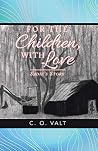 For the Children,...