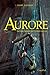 Aurore: La vraie histoire d...