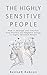 The Highly Sensitive People...