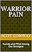 Warrior Pain: Suicide and PTSD Among Our Strongest