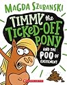 Timmy the Ticked Off Pony