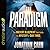 The Paradigm: The Ancient Blueprint That Holds the Mystery of Our Times