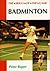 Badminton: The Skills of th...