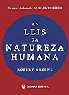 As Leis da Natureza Humana by Robert Greene As Leis da Natureza Humana by Robert Greene