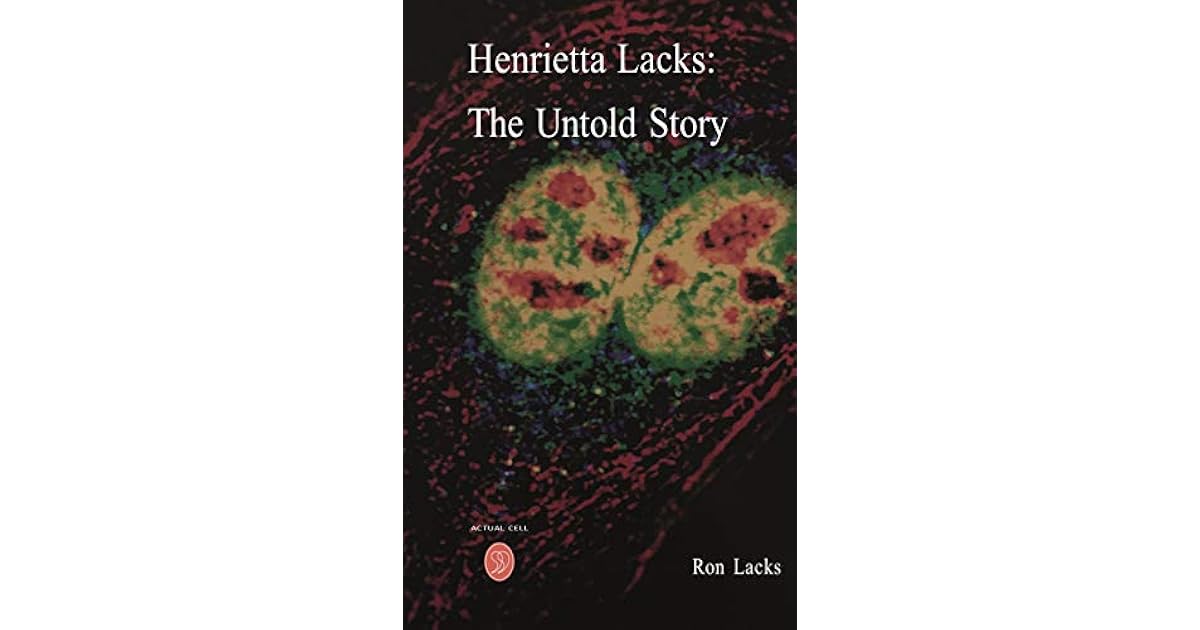 Henrietta Lacks The Untold Story by Ron Lacks