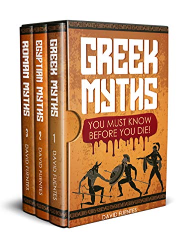 GREEK MYTHS / EGYPTIAN MYTHS / ROMAN MYTHS: YOU MUST KNOW BEFORE YOU DIE! (BOX SET)