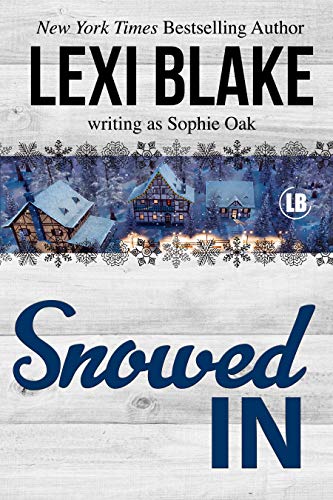 Snowed In (Kindle Edition)