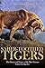 Saber-Toothed Tigers: The H...