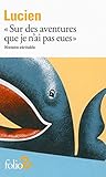 "Sur des aventures que je n'ai pas eues": Histoire véritable