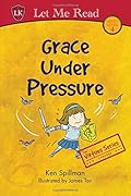 Virtues Series: Grace Under Pressure