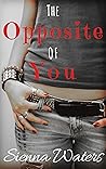 The Opposite of You