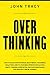 OVERTHINKING: How to slow d...