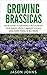 Growing Brassicas: Growing ...