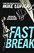 Fast Break