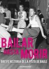 Bailar hasta mori...