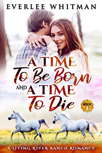 A Time To Be Born and A Time To Die (A Time For Everything #1)