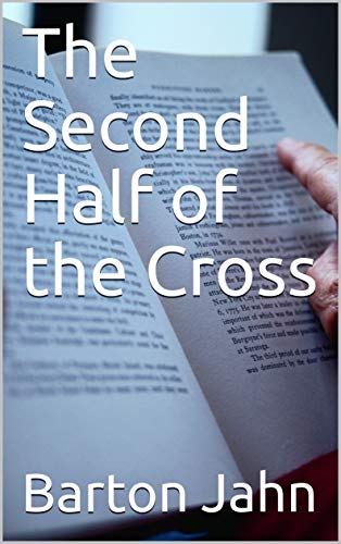 The Second Half of the Cross