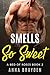 Smells So Sweet: A Bed of R...