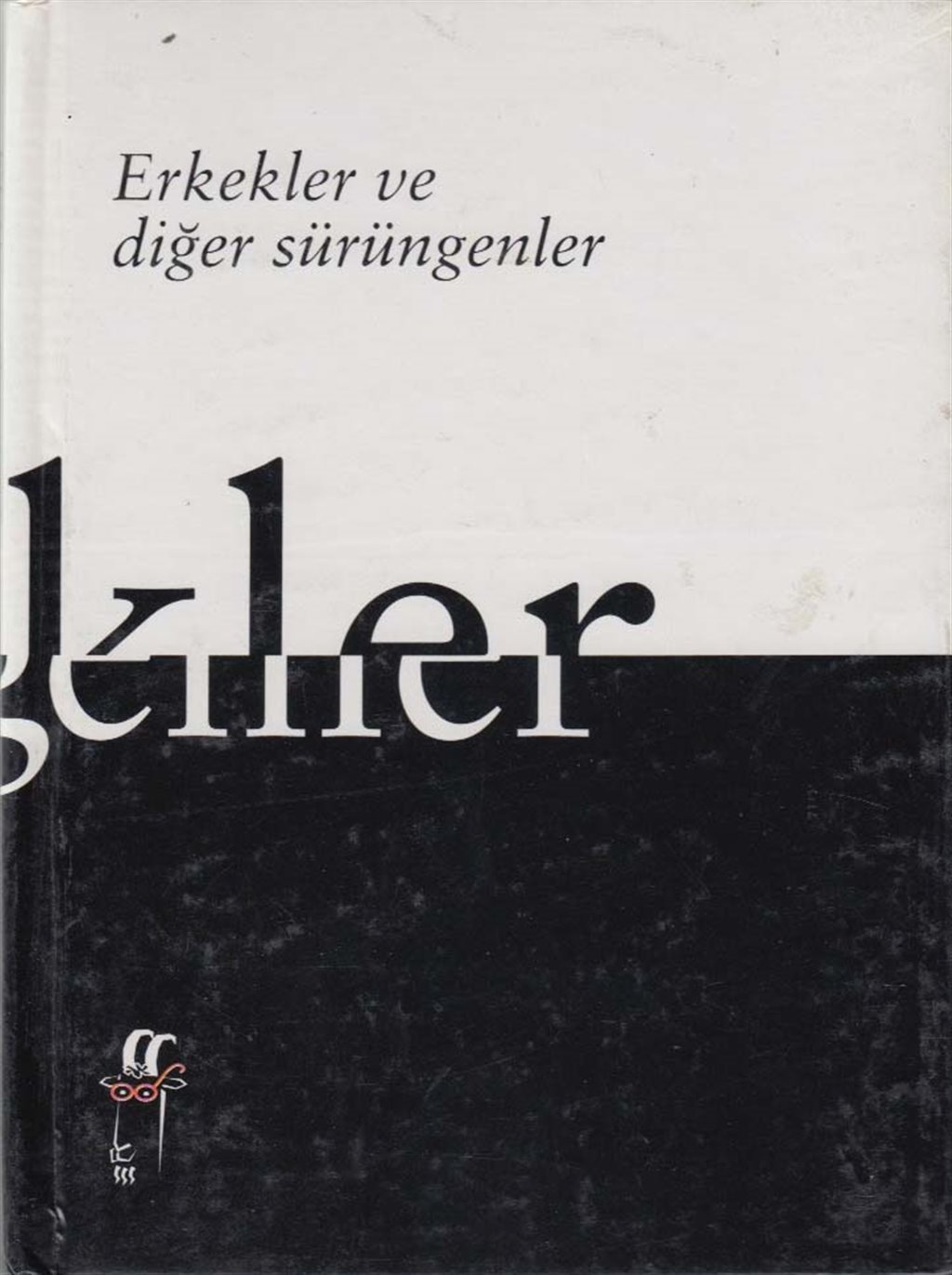 Erkekler ve Diğer Sürüngenler (Paperback)