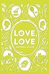 Love, Love by Victoria Chang