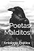 Poetas Malditos: Antología ...