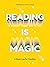 Reading Is Magic: A Book Lo...