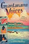 Guantanamo Voices by Shay Sarah Mirk