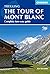 The Tour of Mont Blanc: Complete two-way trekking guide (Cicerone Trekking Guides)