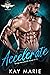 Accelerate (Savage Menaces MC, #1-3)