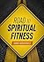 The Road to Spiritual Fitne...