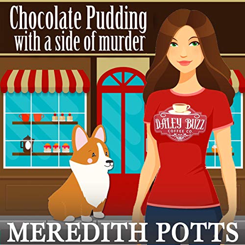 Chocolate Pudding with a Side of Murder (Daley Buzz Cozy Mysteries #11)