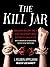 The Kill Jar: Obsession, Descent, and a Hunt for Detroit's Most Notorious Serial Killer