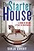 The Starter House by Sonja Condit Coppenbarger