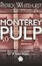 MONTEREY PULP (A Barker Mys...