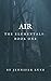 Air (The Elementals, #1)