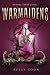 Warmaidens (Gravemaidens, #2)