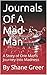 Journals Of A Mad Man: A Story of One Man's Journey Into Madness