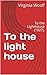 To the light house: To the Lighthouse (1927),