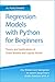 Regression Models With Python For Beginners by AI Publishing