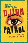 Djinn Patrol on the Purple Line by Deepa Anappara