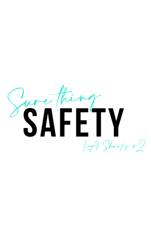 Sure Thing Safety (LA Sharks, #2)