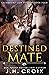 Destined Mate (Catamount Lion Shifters, #4)