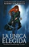 La Única Elegida by Kiersten White