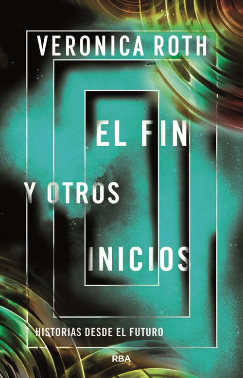 El fin y otros inicios: Historias desde el futuro