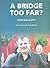 A Bridge Too Far by Enda Murphy