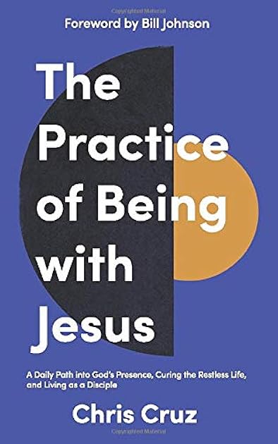 The Practice of Being with Jesus