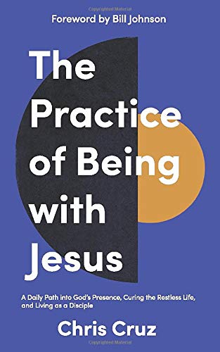 The Practice of Being with Jesus (Paperback)