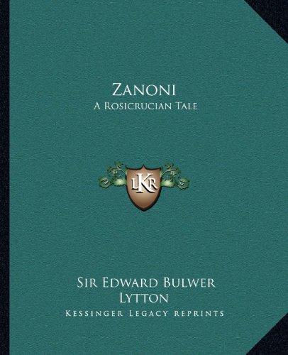 Zanoni: A Rosicrucian Tale