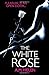 The White Rose (A Dark Inte...