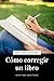 Cómo corregir un libro (Guí...